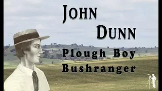 John Dunn - Plough Boy Bushranger