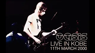 Oasis - Live in Kobe (11th March 2000)