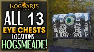 Hogwarts Legacy ALL 13 "HOGSMEADE" EYE CHESTS LOCATION