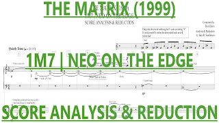 THE MATRIX (1999) | 1M7 - NEO ON THE EDGE (SCORE ANALYSIS & REDUCTION)