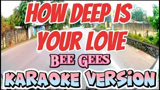 How Deep Is Your Love | Bee Gees | Karaoke Version