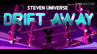 Steven Universe Drift Away the epic version