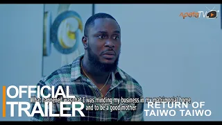 Return Of Taiwo Taiwo Yoruba Movie 2023 | Official Trailer | Now Showing On ApataTV+