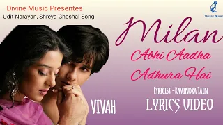 Milan Abhi Aadha Adhura Hai| Vivah | Lyrics | Karaoke | Udit Narayan | Shreya Ghosal |Shahid Kapoor|