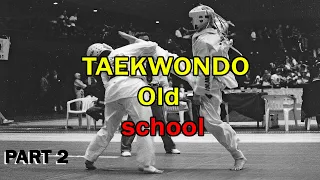 Best Taekwondo Old school 1990 | Highlights 2022 PART 2