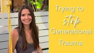 The Effects of Trying to STOP Generational Trauma