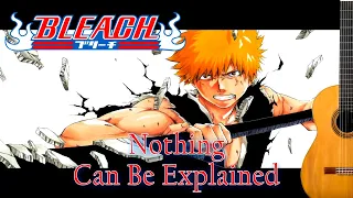 ~Nothing Can Be Explained - Bleach~ Fingerstyle Guitar Tab