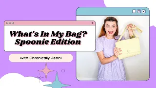What's in my bag? Spoonie Edition