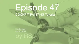 Ep 47 - Cockpit Painting How-to