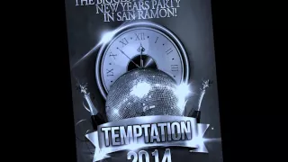 Biggest San Ramon New Year's Eve Party Dec 31st 2013 - Temptation 2014