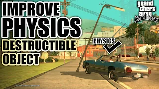 FIX A PHYSICS! IMPROVE VISUAL OF DESTRUCTIBLE OBJECT | GTA SAN ANDREAS