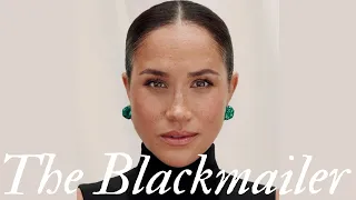 The Blackmailer: Just When You Thought Meghan Markle Couldn't Sink Any Lower