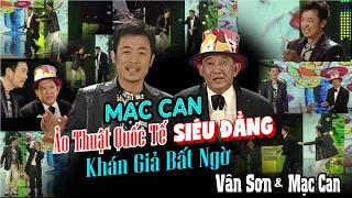 VAN SON 😊 Mạc Can Ảo Thuật Quốc Tế Siêu Đẳng Khán Giả Bất Ngờ | Vân Sơn - Mạc Can