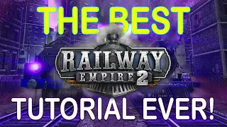 The BEST Railway Empire 2 Tutorial You Will EVER Watch  |  With ACTUAL Gameplay