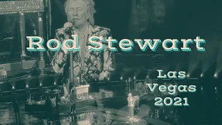 Rod Stewart - Live in Las Vegas 10/15/21 (full concert recap)