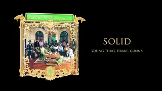 Young Stoner Life, Young Thug & Gunna - Solid (feat. Drake) [Official Audio]