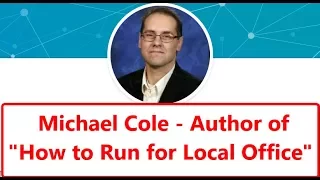 How to Run for Local Office - How ANY Everyday Person Can Run for Local Office