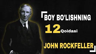 JOHN ROCKFELLERNI BOYLIKNING 12 OLTIN QOIDASI