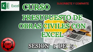 CURSO PRESUPUESTO DE OBRAS CIVILES CON EXCEL - SESION 1 DE 5