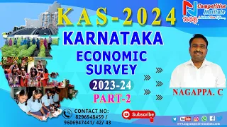 KARNATAKA ECONOMIC SURVEY | 2023 - 24 |PART -2 | KAS-2024 PRELIMS |BY NAGAPPA C SIR