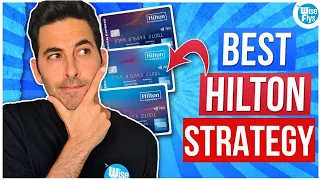 Best Hilton Card Strategy For More Points And Value | 2019