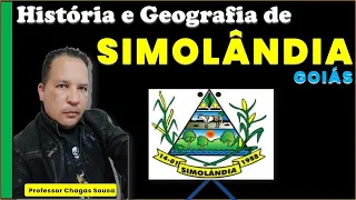 HISTÓRIA E GEOGRAFIA DE SIMOLÂNDIA-GO 2024/Professor Chagas Sousa