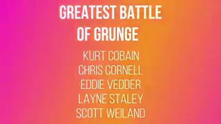 Best Isolated Grunge Voices Kurt Cobain, Eddie Vedder, Chris Cornell, Layne Staley, Scott Weiland