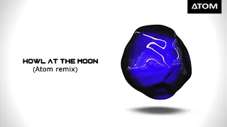 Stadiumx & Taylr Reene - Howl At The Moon [Atom remix]