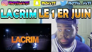 Lacrim - ‎Le 1er Juin REACTION!!