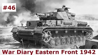 War Diary of a tank gunner at the Eastern Front 1942 / Part 46