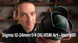 Sigma 12-24mm f/4 DG HSM Art - Simplesmente incrível!