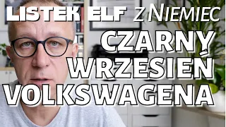 Czarny wrzesień Volkswagena. Jakie przeciwności losu spotykają niemiecką firmę i dlaczego?