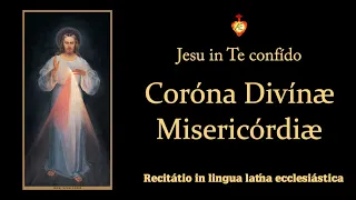 Coronilla de la Divina Misericordia en latín [Domingo de la Divina Misericordia o Domingo in Albis]