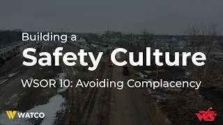 Building a Safety Culture - WSOR 10 - Avoiding Complacency