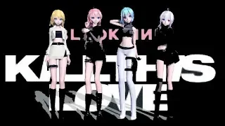 MMD Kill This Love