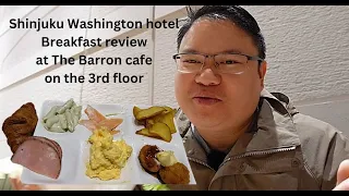 My review of Shinjuku Washington hotel breakfast at The Barron cafe 2024 part 2 of 2