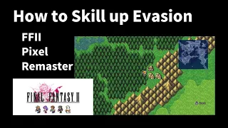 Final Fantasy 2 Pixel Remaster - How to skill up evasion