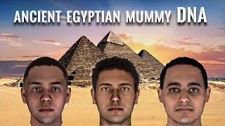 Mummy DNA unravels ancient Egyptians ancestry