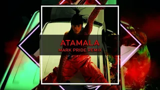 Teya Dora - ATAMALA ft. Albino (Mark Pride Remix)