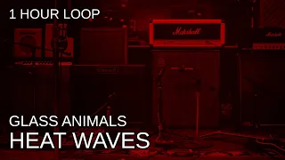 Glass Animals - Heat Waves - 1 Hour Loop