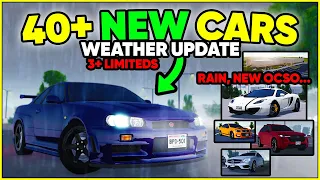 HUGE UPDATE 40+ NEW CARS!! - RAIN WEATHER + LIMITED CARS?!  - Greenville Roblox