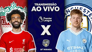 LIVERPOOL X MANCHESTER CITY AO VIVO | PREMIER LEAGUE 23/24 | NARRAÇÃO AO VIVO