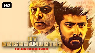 IIT Krishnamurthy - Full Movie In Hindi | Prudhvi Dandamudi, Maira Doshi, Vinay Varma