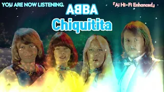 ABBA - Chiquitita [Ai Hi-Fi Enhanced💯]