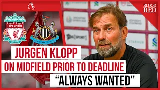 "ALWAYS WANTED" Jurgen Klopp On Midfield 'Situation' Ahead Of Deadline Day | Press Conference