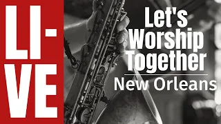 Let's Worship Together: Live in New Orleans | 2024