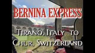 2024 Bernina Express:  Tirano, Italy to Chur, Switzerland