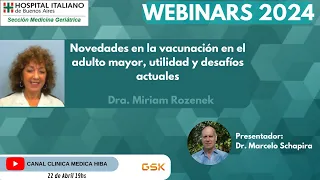 Novedades en la vacunación del adulto mayor, utilidad y desafíos actuales. Dra. Miriam Rozenek