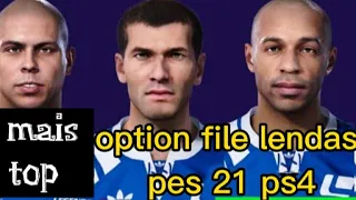 OPTION FILE TOP LENDAS PES21 PS4(O MELHOR DE TODOS)