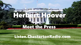 Herbert Hoover - Meet the Press